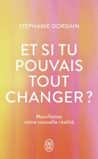 Et si tu pouvais tout changer ?
