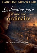 DERNIER JOUR D VIE ORDINAIRE