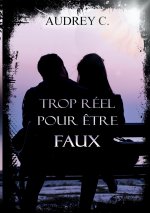 TROP REEL POUR ETRE FAUX