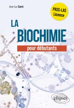 La biochimie pour débutants