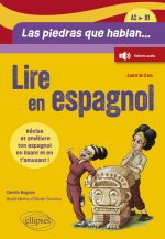 Lire en espagnol. Las piedras que hablan... [A2-B1]