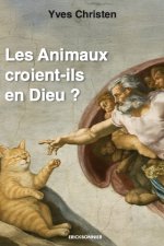 les animaux croeint-ils en dieu?