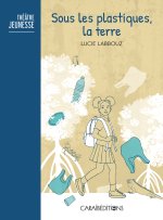 SOUS LES PLASTIQUES, LA TERRE