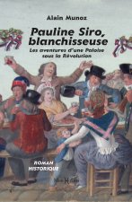 Pauline Siro, blanchisseuse. Les aventures d une Paloise sous la Révolution