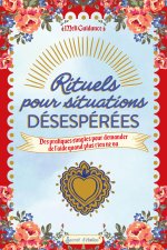 Rituels pour les situations désespérées