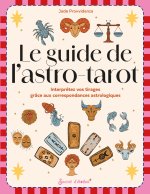 Le guide de l'astro-tarot