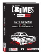L'affaire Dominici et 5 autres grandes histoires criminelles