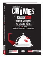Triple meurtre au Grand Hôtel et 5 autres grandes histoires criminelles