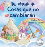 Un mundo de cosas que no cambiarán