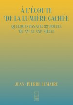 À l'écoute de la lumière cachée