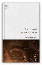 La Tortue avait un rêve