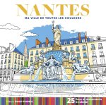 Nantes - Ma ville de toutes les couleurs