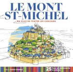Le Mont Saint-Michel - Ma ville de toutes les couleurs