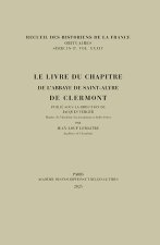 Le livre du chapitre de l'abbaye de Saint-Alyre de Clermont