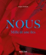 NOUS. MILLE ET UNE ILES