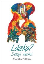 Láska? Děkuji, nechci.