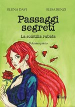 scintilla rubata. Passaggi segreti