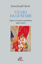 Dio da gustare. Pagine di mistica quotidiana dalla Lettere