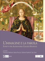 immagine e la parola. Scritti per Alessandra Galizzi Kroegel