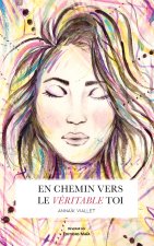 En chemin vers le véritable toi