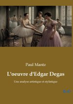 OEUVRE D EDGAR DEGAS