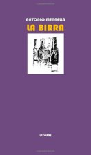 birra. Storia, tecniche e parole della birra