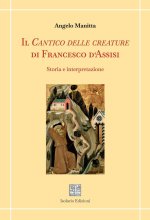 Cantico delle creature di Francesco d'Assisi. Storia e interpretazione