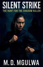 The Silent Strike - The Hunt for a Shadow Killer