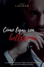Cómo ligar con bellezones