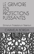 LE GRIMOIRE DES PROTECTIONS PUISSANTES