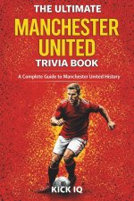 The Ultimate Manchester United Trivia Book