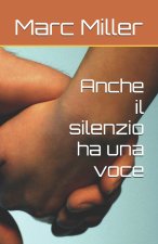 Anche il silenzio ha una voce