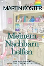 Meinem Nachbarn helfen