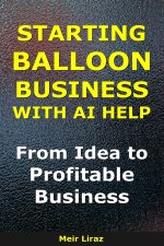 How to Start a Balloon Business With AI Help