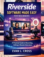 Riverside Software Made Easy for Beginners