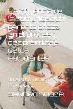 La influencia de la comunicación docente eficaz en el proceso de aprendizaje de los estudiantes