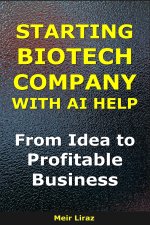 How to Start a Biotech Company With AI Help