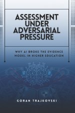 Assessment Under Adversarial Pressure