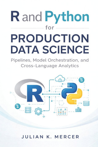 R and Python for Production Data Science