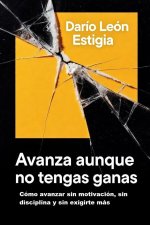 Avanza aunque no tengas ganas