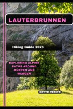 LAUTERBRUNNEN HIKING GUIDE 2026