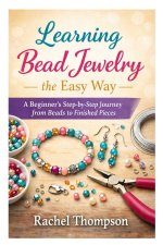 Learning Bead Jewelry the Easy Way