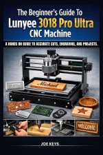 THE BEGINNERS GUIDE TO LUNYEE 3018 PRO ULTRA CNC MACHINE
