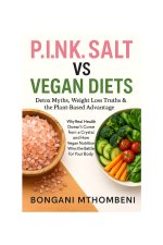P.I.N.K. Salt vs Vegan Diets