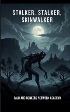 Stalker, Stalker, Skinwalker