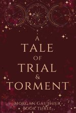 A Tale of Trial and Torment