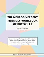 The Neurodivergent Friendly Workbook of DBT Skills