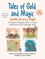 Tales of Gold and Magic | Cuentos de oro y magia