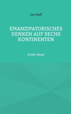 Emanzipatorisches Denken auf sechs Kontinenten