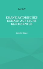 Emanzipatorisches Denken auf sechs Kontinenten